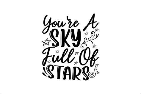 Youre A Sky Full Of Stars Graphic By Lakshmi6157 · Creative Fabrica