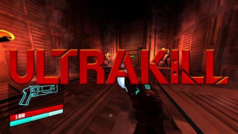 Fps Faster Than Doom And Bloodier Then Quake Ultrakill 01 Youtube