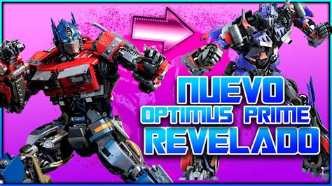 NUEVO OPTIMUS PRIME REVELADO TRANSFORMERS 7 EL DESPERTAR DE LAS