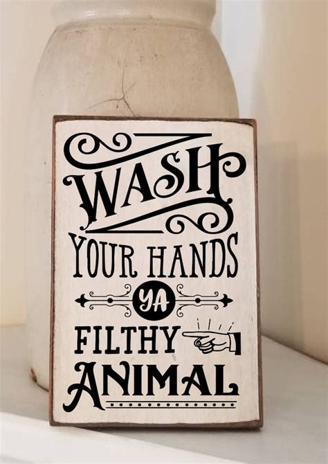 Wash Your Hands Ya Filthy Animal Sign Bathroom Decor Funny Etsy