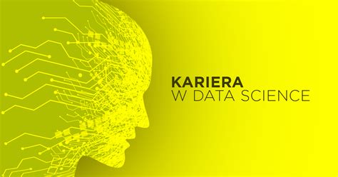 Zarz Dzanie Data Science Czyli Jak Zosta Cenionym Specjalist