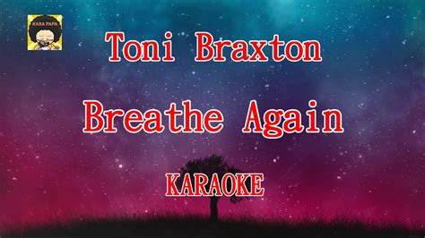 Kara Papa Toni Braxton Breathe Again Karaoke Classic Song Youtube