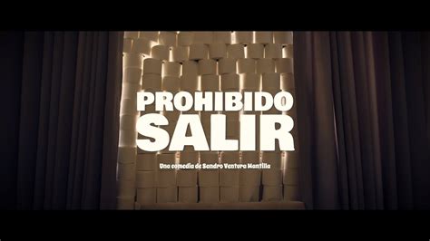 Prohibido Salir Trailer Oficial YouTube