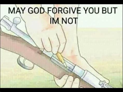 May God Forgive You But Im Not Ifunny