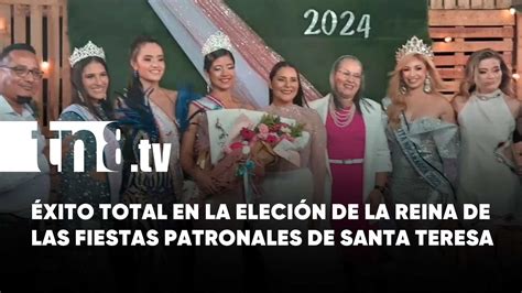 Santa Teresa Elige A Su Nueva Reina De Las Fiestas Patronales Tn Tv