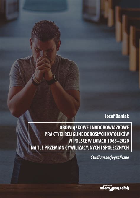 Obowi Zkowe I Nadobowi Zkowe Praktyki Religijne Doros Ych Katolik W W