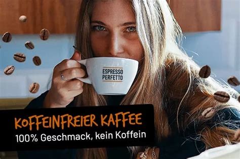 Was Ist Entkoffeinierter Kaffee Espresso Perfetto Erkl Rt