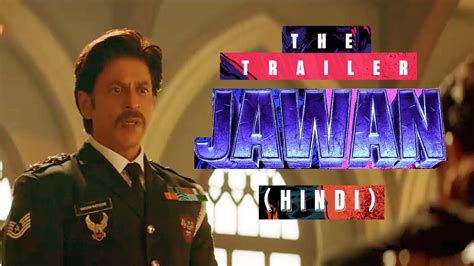 Jawan Official Hindi Trailer Shah Rukh Khan Atlee Nayanthara