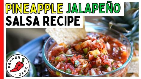 Pineapple Jalapeño Salsa Recipe Best Homemade Salsa Pepper Geek Youtube