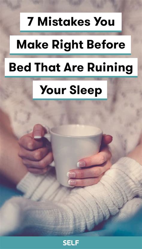 7 Mistakes You Make Right Before Bed That Are Ruining Your Sleep Sleep Better Tips What Helps