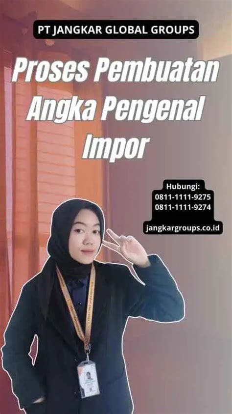 Proses Pembuatan Angka Pengenal Impor Jangkar Global Groups