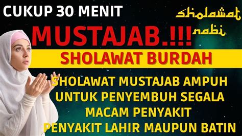 Sholawat Burdah Mustajab Ampuh Untuk Penyembuh Segala Macam Penyakit