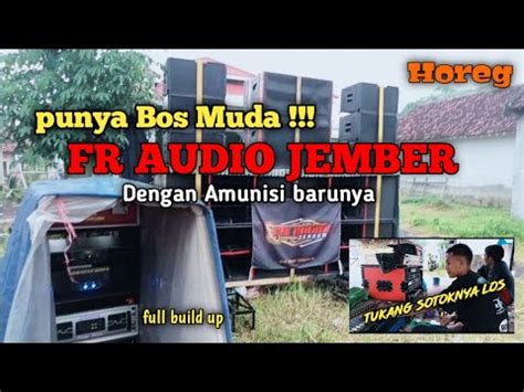 Sound Pendatang Baru Fr Audio Jember Langsung Pakai Spek Balap Youtube