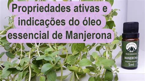 V Deo Propriedades E Indica Es Do Leo Essencial De Manjerona