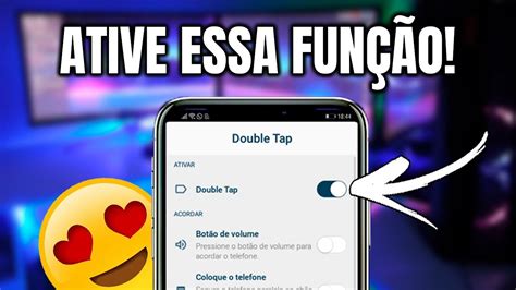 Ative Como Ligar Desligar A Tela Do Celular Dois Toques Sem Root