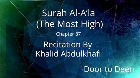 Surah Al Ala The Most High Khalid Abdulkhafi Quran Recitation