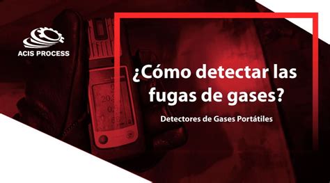 C Mo Funcionan Los Detectores De Gases Acis Process