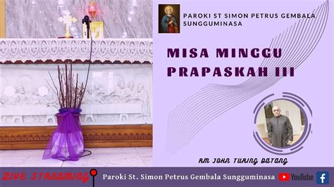 PERAYAAN EKARISTI Misa Minggu Prapaskah III Sabtu 06 Maret 2021