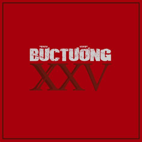 XXV Single by Bức Tường Spotify