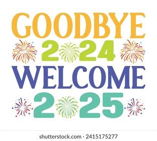 Goodbye 2024 Welcome 2025 Stock Photos And Pictures 146 Images