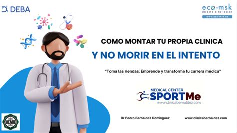 Como Montar Tu Propia Clinica Y No Morir En El Intento Eco Msk