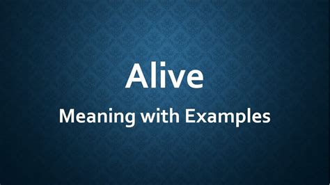 Alive Meaning with Examples - YouTube