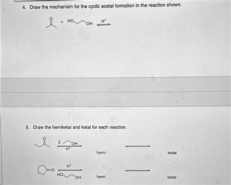 Draw The Mechanism For The Cyclic Acetal Formation In The Reaction