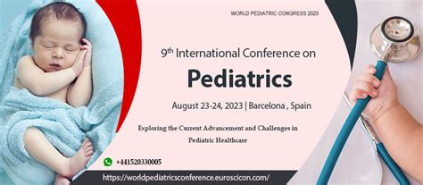 Pediatrics 2023 Pediatrics Conferences 2023 World Pediatric