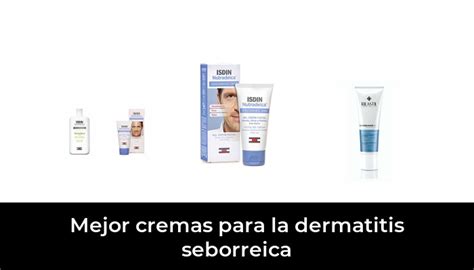 Mejor Cremas Para La Dermatitis Seborreica En Despu S De