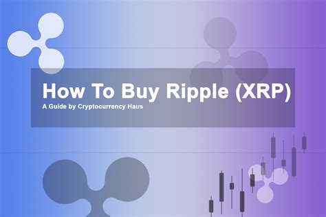 How To Buy Ripple Xrp Cryptocurrency Haus