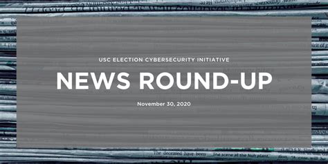 Daily Roundup November 30 2020 Election Cybersecurity Initiative