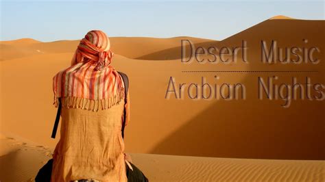 Arabian Music Desert Music Arabian Nights Relaxing Music Youtube