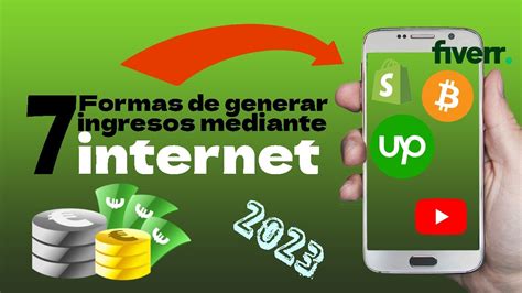 7 Formas De Generar Ingresos Mediante Internet 2023 Youtube