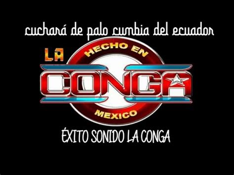 Cuchara De Palo Cumbia Del Ecuador Xito Sonido La Conga Grupo Los