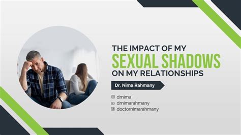 The Impact Of My Sxxual Shadows On My Relationships Dr Nima Rahmany