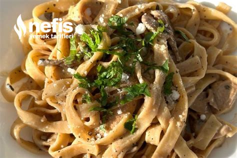 Fettucini Alfredo Makarna Nefis Yemek Tarifleri