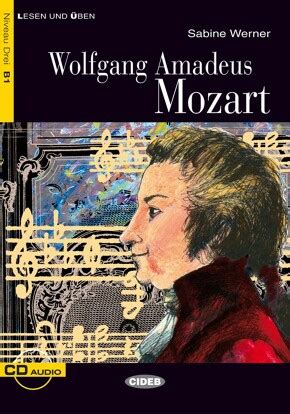 Wolfgang Amadeus Mozart Sabine Werner Graded Readers German B