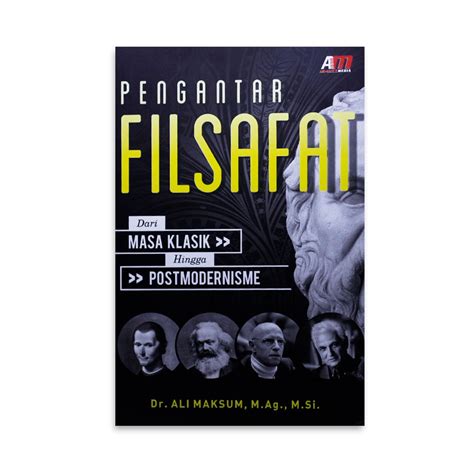 Jual Buku Pengantar Filsafat Dari Masa Klasik Hingga Postmodernisme