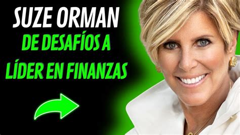 La INSPIRADORA HISTORIA de Suze Orman De DESAFÍOS PERSONALES a LÍDER