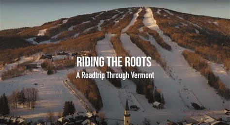 Return To Vermont Celebrating The Birthplace Of Snowboarding