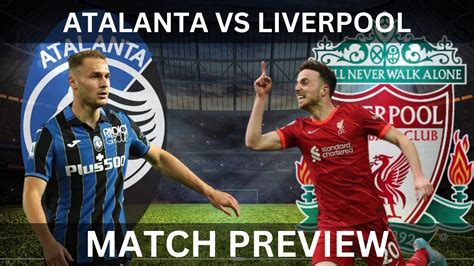 Atalanta Vs Liverpool Predicted Lineups And Match Preview Europa League Analysis Youtube