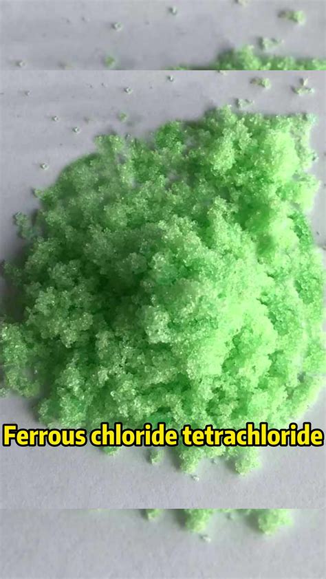 Iron Ii Chloride Tetrahydrate Fecl2 Ferrous Chloride Tetrachloride 92