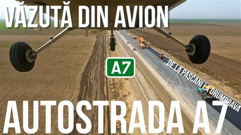 Cum Arata Autostrada Moldovei A7 Filmata Din Avion Experti Evaluatori