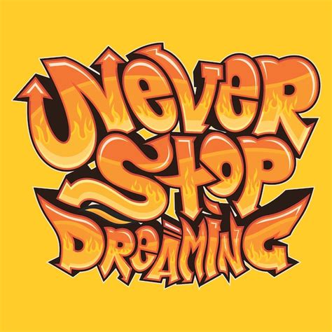 Premium Vector Never Stop Dreaming Graffiti Typography Art Illustration