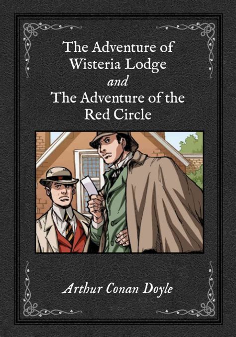 The Adventure Of Wisteria Lodge And The Adventure Of The Red Circle By