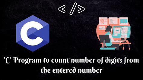 Programming In C C Program To Count Number Of Digits From The