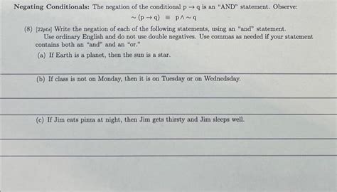 Solved Negating Conditionals The Negation Of The Chegg