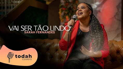 Sarah Fernandes Vai Ser T O Lindo Cover Misaias Oliveira Youtube