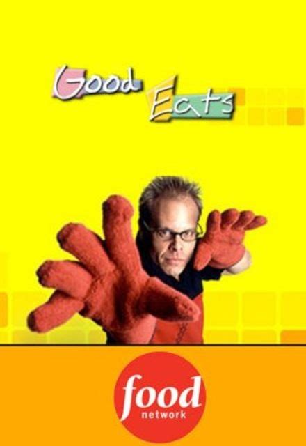 good eats  cooking channel tv show episodes reviews  list