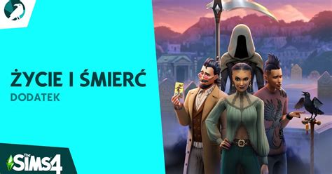 Dziś premiera The Sims 4 Życie i Śmierć Najnowszy dodatek na PC